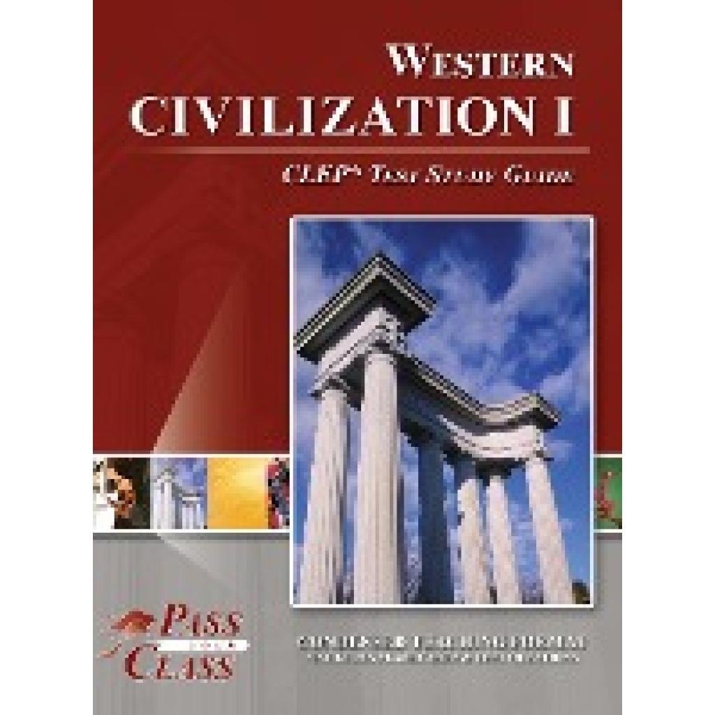 Passyourclass: Western Civilization I CLEP Test Study Guide