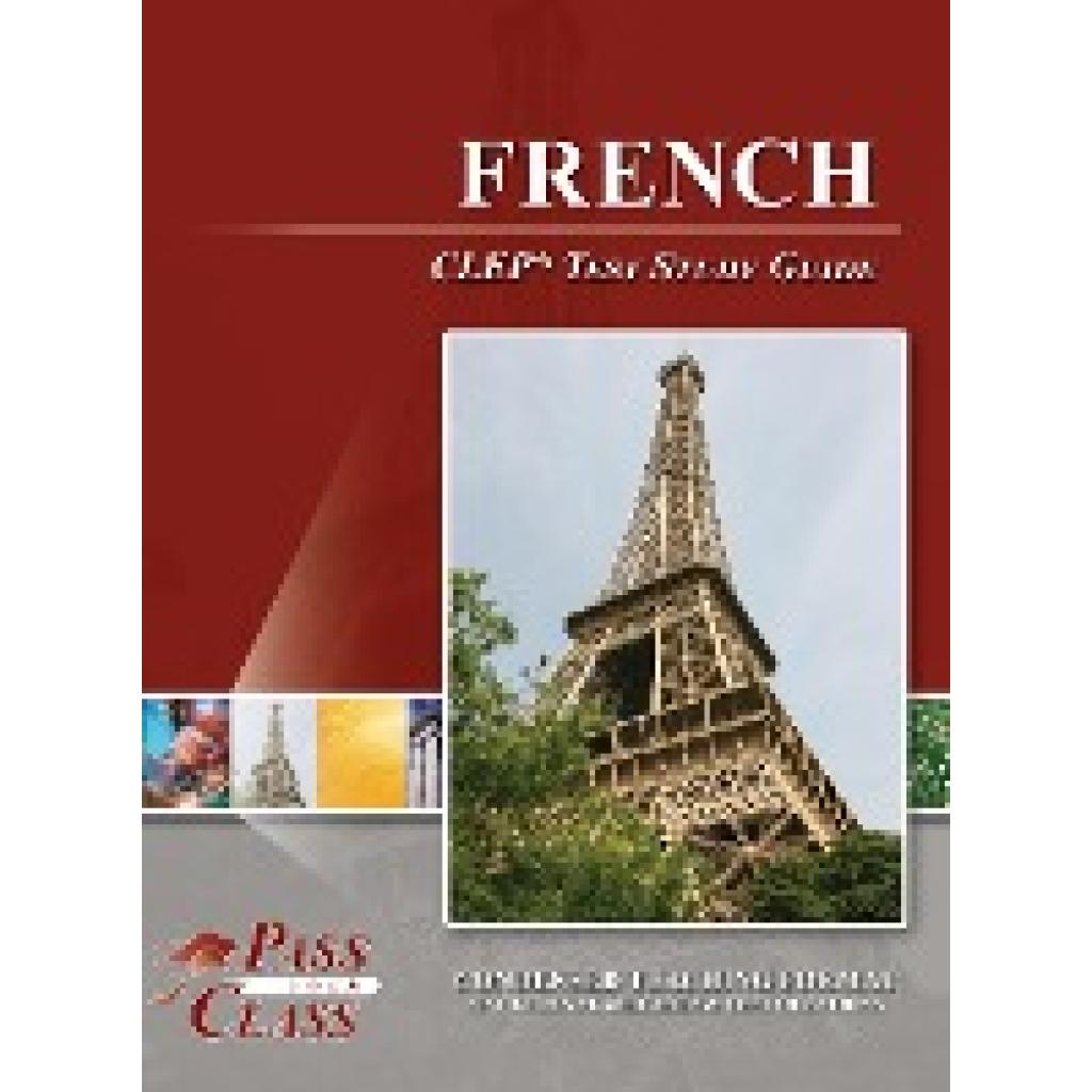 Passyourclass: French CLEP Test Study Guide