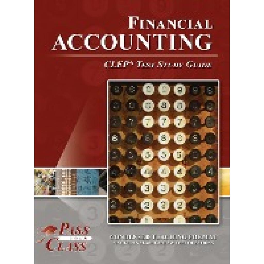 Passyourclass: Financial Accounting CLEP Test Study Guide