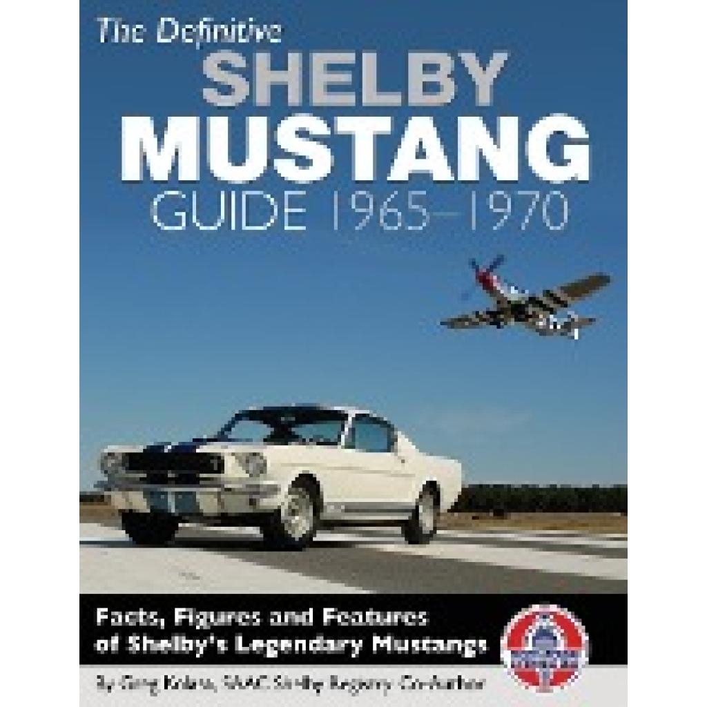 Kolasa, Greg: The Definitive Shelby Mustang Guide