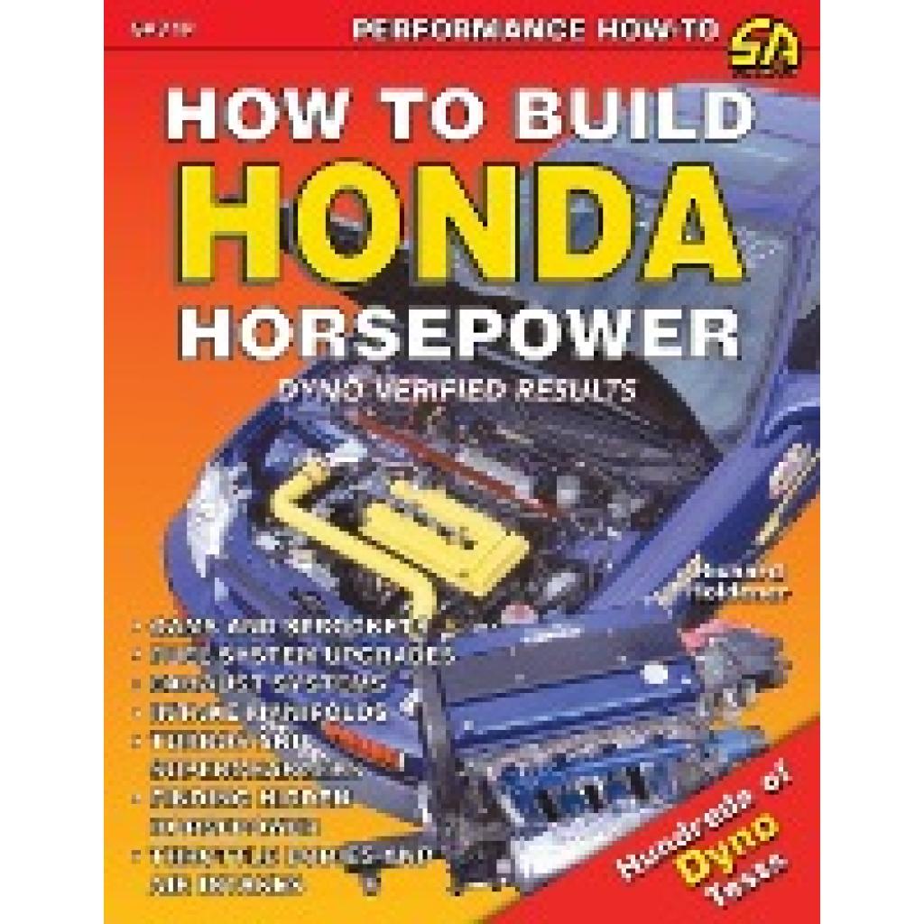 Holdener, Richard: How to Build Honda Horsepower