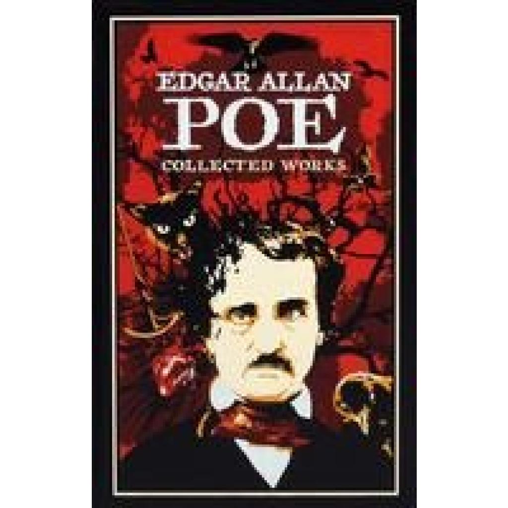 Poe, Edgar Allan: Edgar Allan Poe: Collected Works