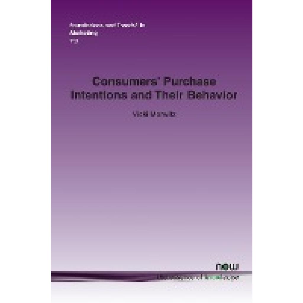 Morwitz, Vicki: Consumers' Purchase Intentions and Their Behavior