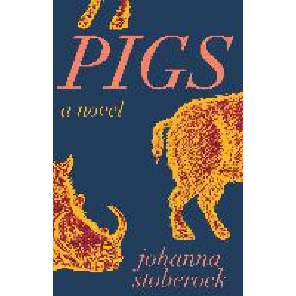 Stoberock, Johanna: Pigs