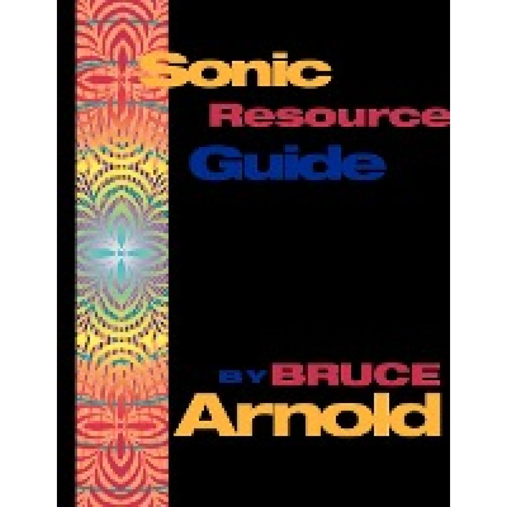 Arnold, Bruce E: Sonic Resource Guide
