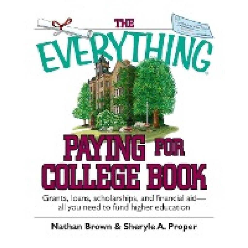 Brown, Nathan: The Everything Paying for College Book