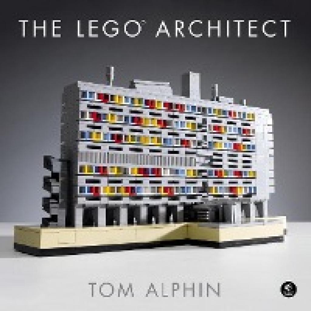 9781593276133 - The LEGO® Architect - Tom Alphin Gebunden