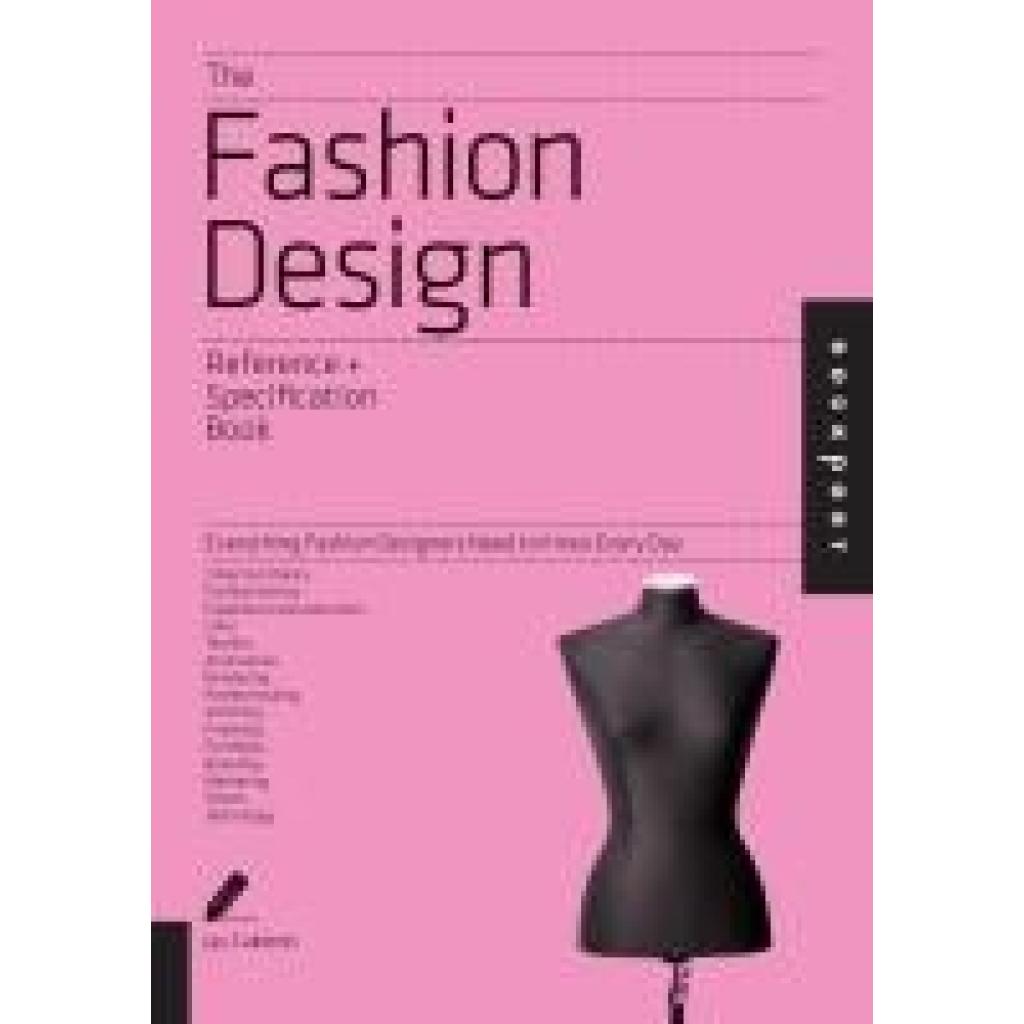 Calderin, Jay: The Fashion Design Reference & Specification Book