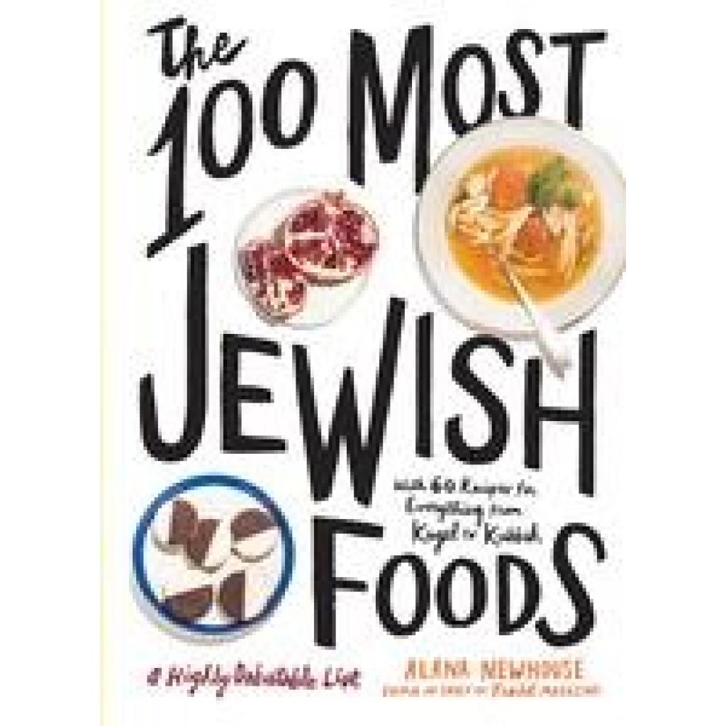 9781579659066 - Newhouse Alana The 100 Most Jewish Foods A Highly Debatable List