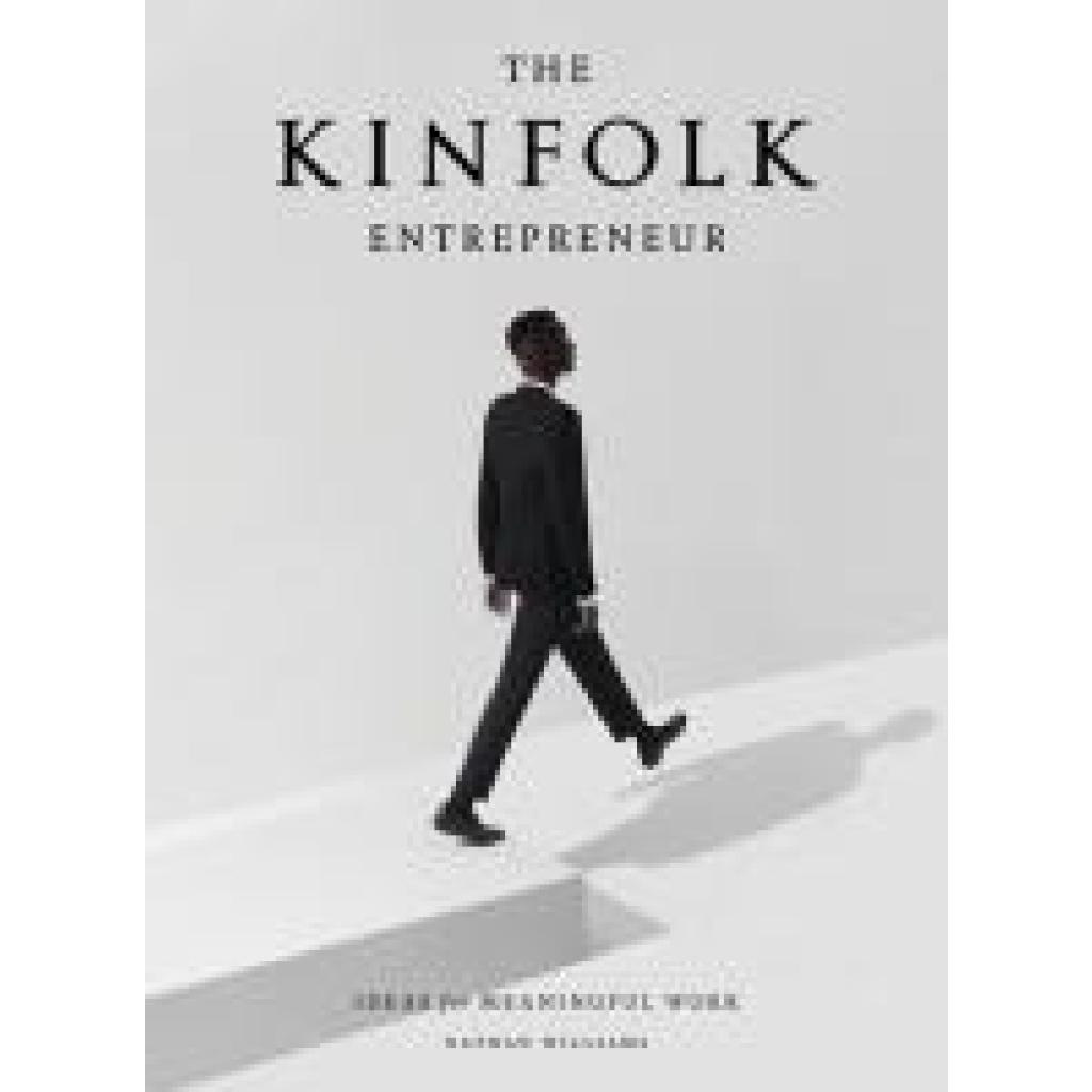 Williams, Nathan: The Kinfolk Entrepreneur