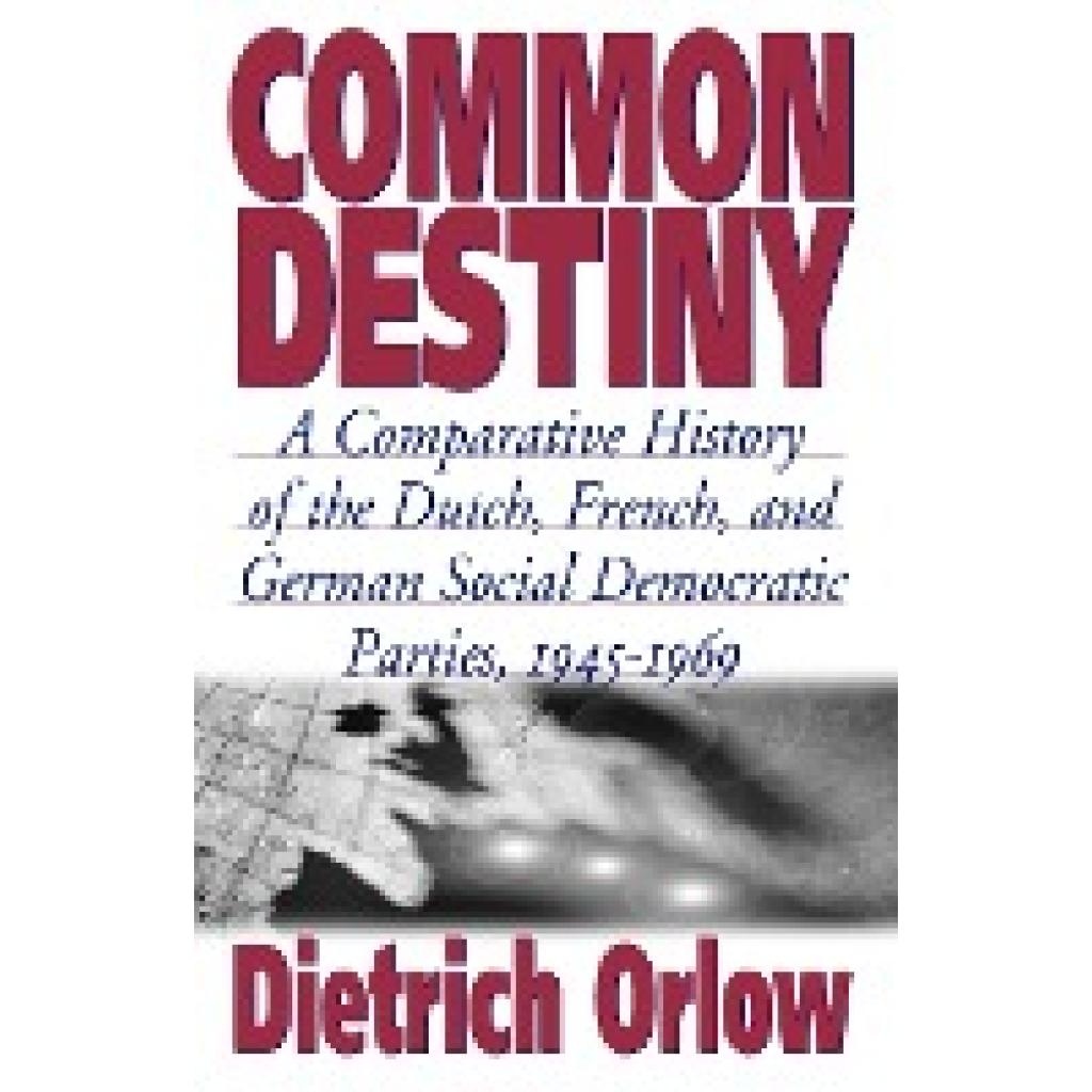 Orlow, Dietrich: Common Destiny