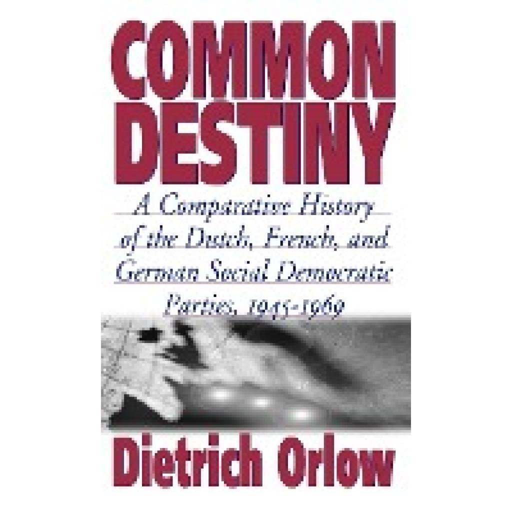 Orlow, Dietrich: Common Destiny