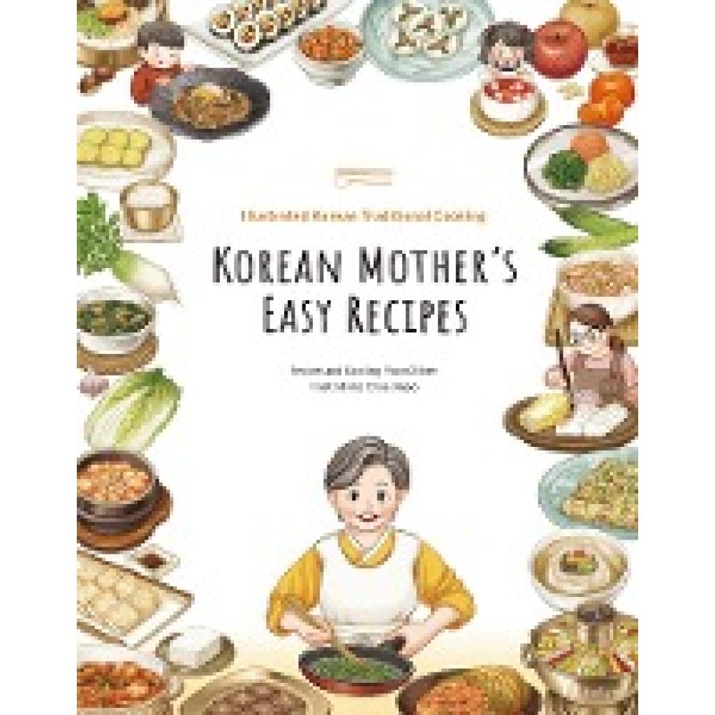 9781565914940 - Korean Mothers Easy Recipes - Okhee Yoon Jinjoo Chae Gebunden