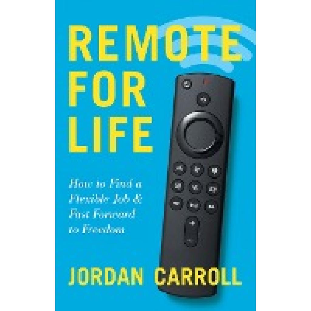 Carroll, Jordan: Remote for Life