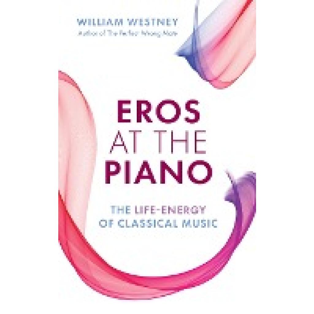 Westney, William: Eros at the Piano