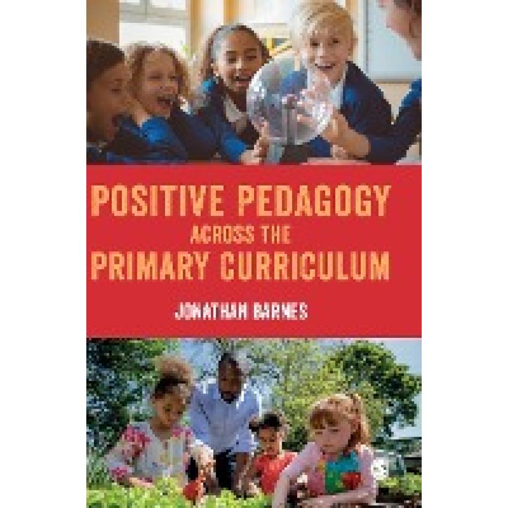 Barnes, Jonathan: Positive Pedagogy across the Primary Curriculum