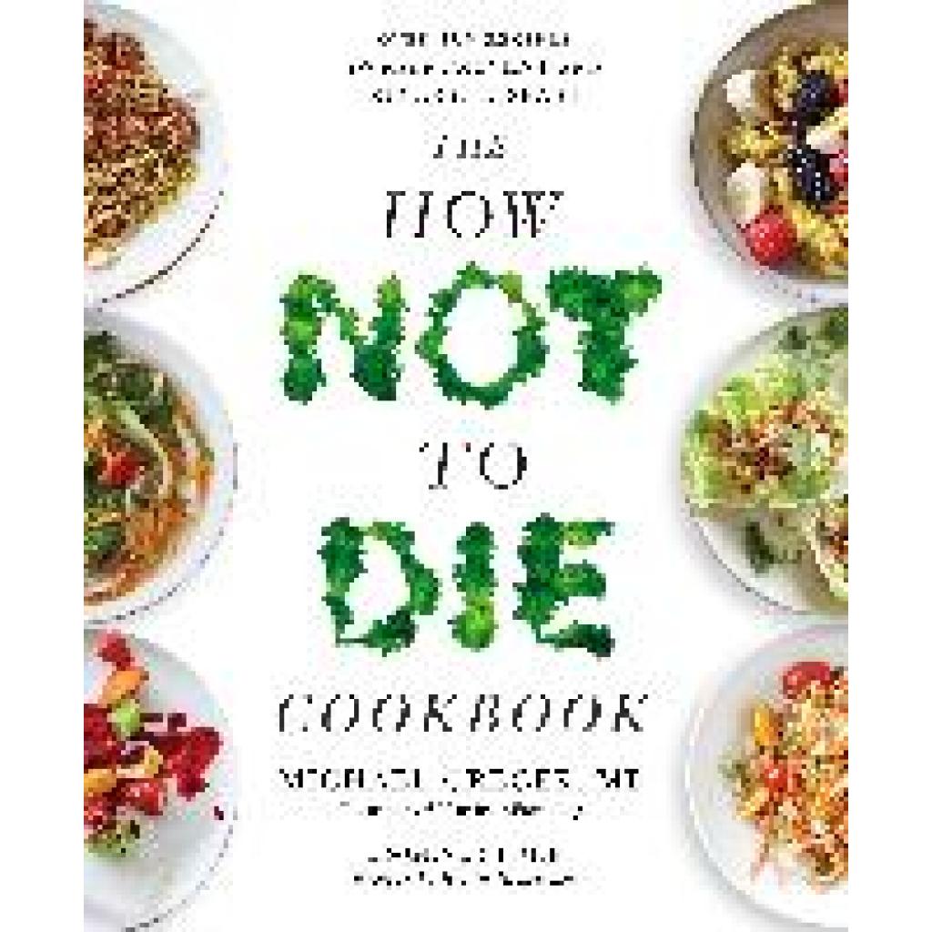 9781529010817 - The How Not To Die Cookbook - Michael Greger Kartoniert (TB)