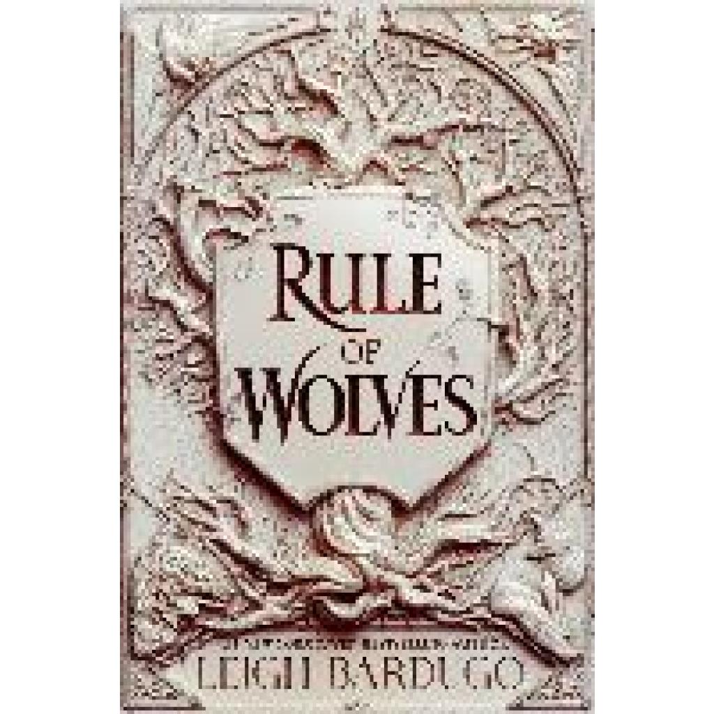 Bardugo, Leigh: Rule of Wolves