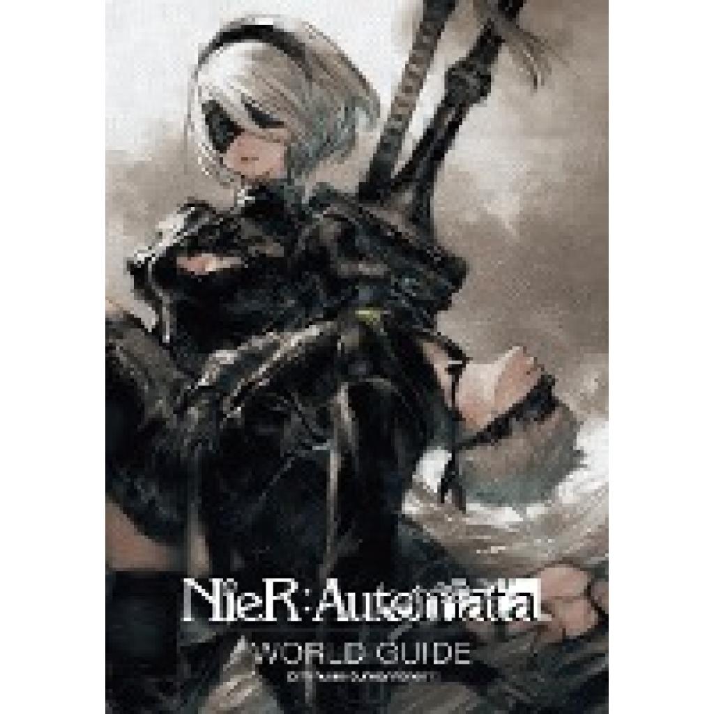 Square Enix: NieR: Automata World Guide Volume 1