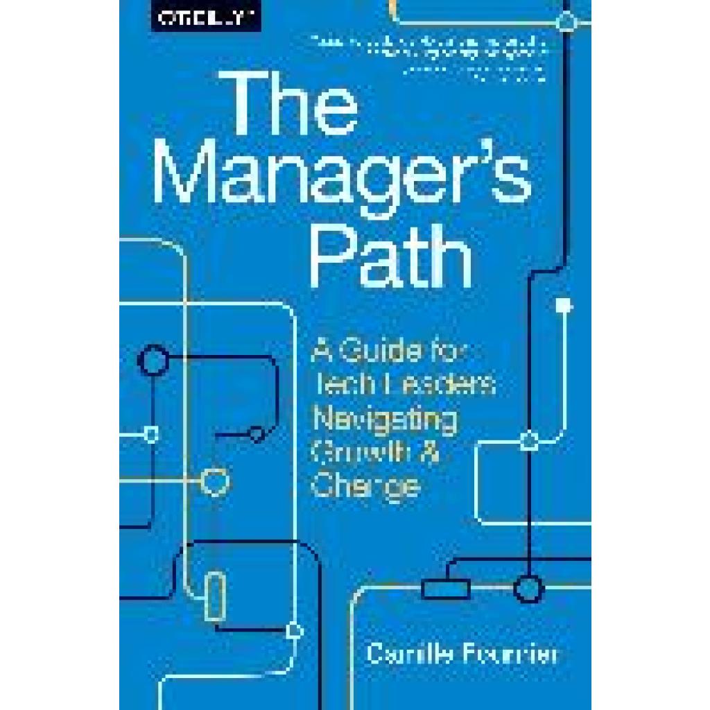 9781491973899 - The Managers Path - Camille Fournier Kartoniert (TB)