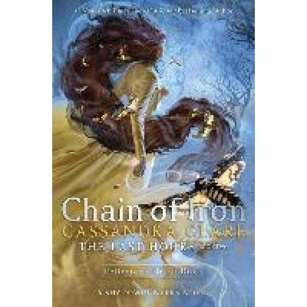 Clare, Cassandra: The Last Hours 2: Chain of Iron