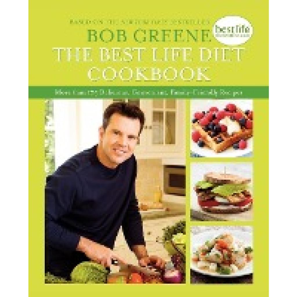 Greene, Bob: The Best Life Diet Cookbook
