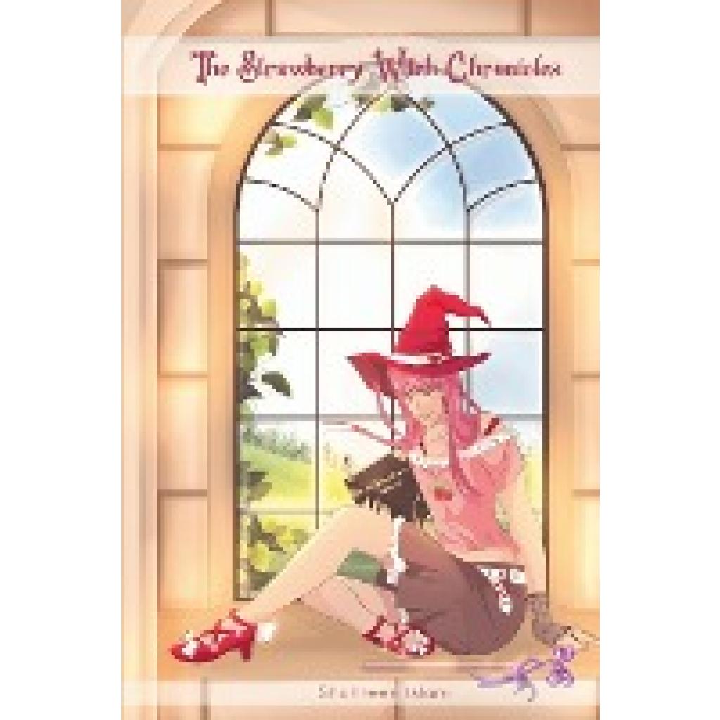 Islam, Shahreen: The Strawberry Witch Chronicles