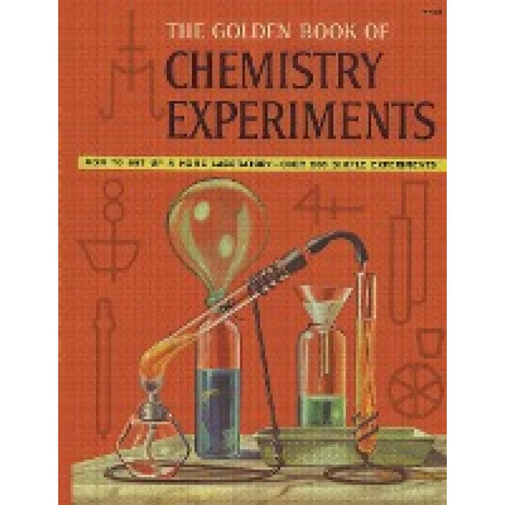 Brent, Robert: The Golden Book of Chemistry Experiments