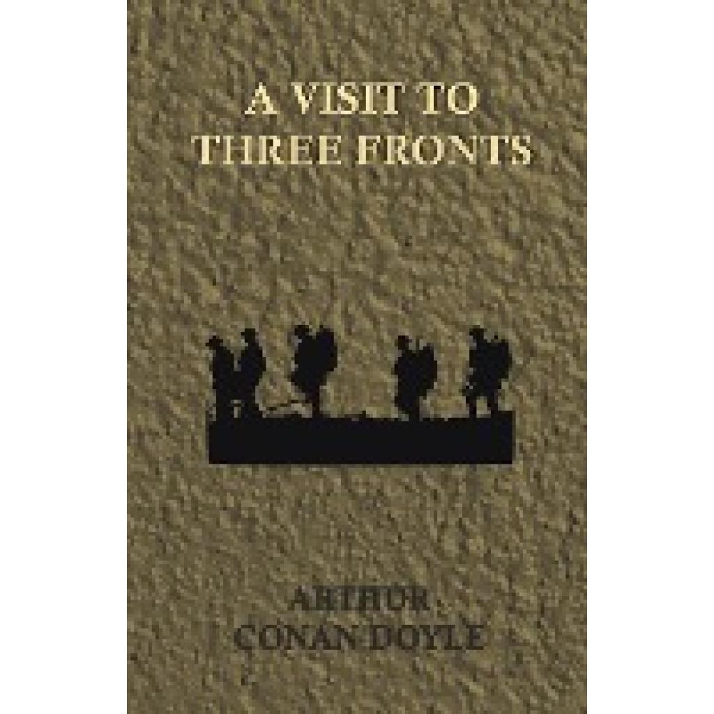 Doyle, Arthur Conan: A Visit to Three Fronts