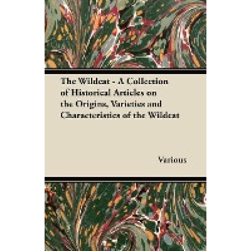 Various: The Wildcat - A Collection of Historical Articles on the Origins, Varieties and Characteristics of the Wildcat