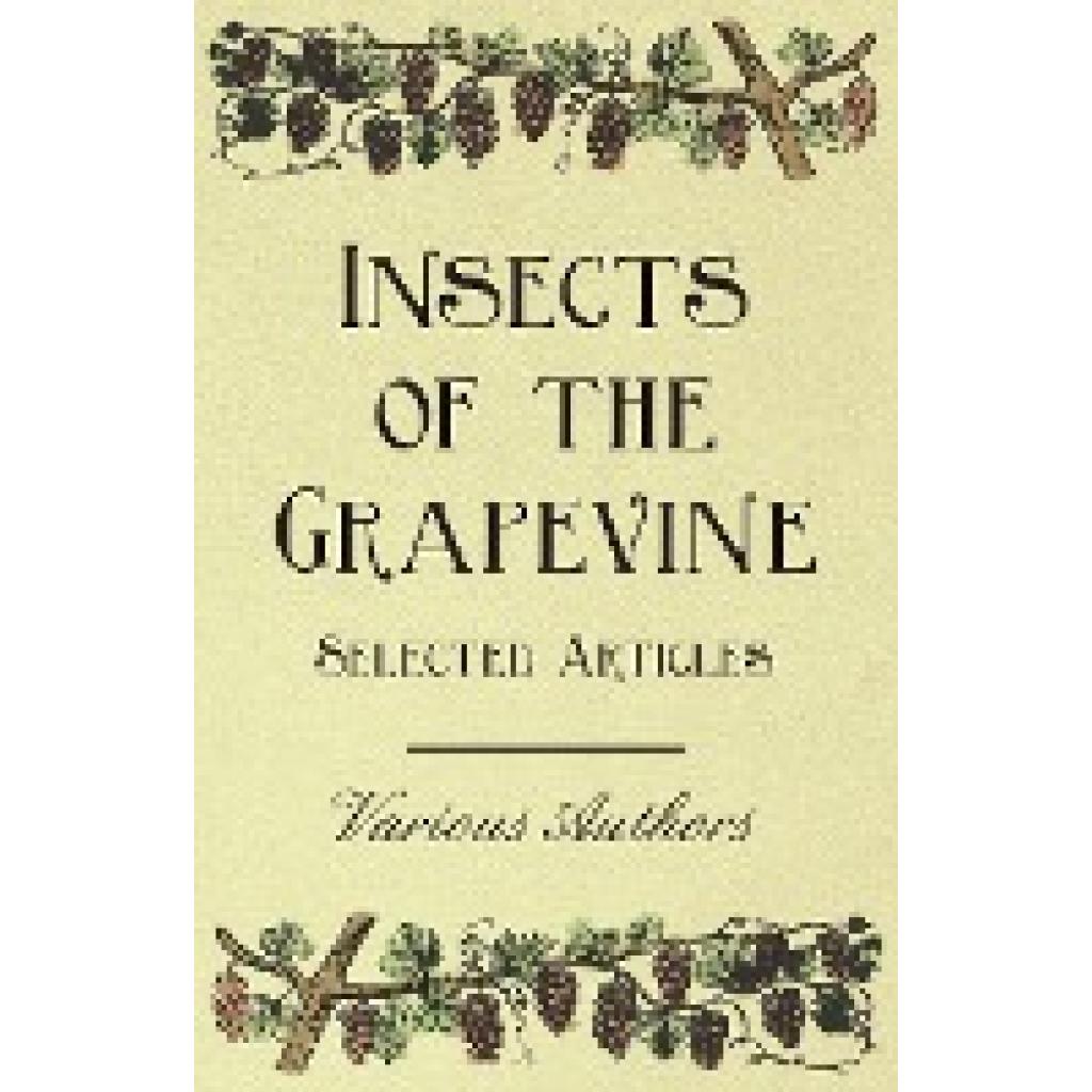 Various: Insects of the Grapevine - Selected Articles