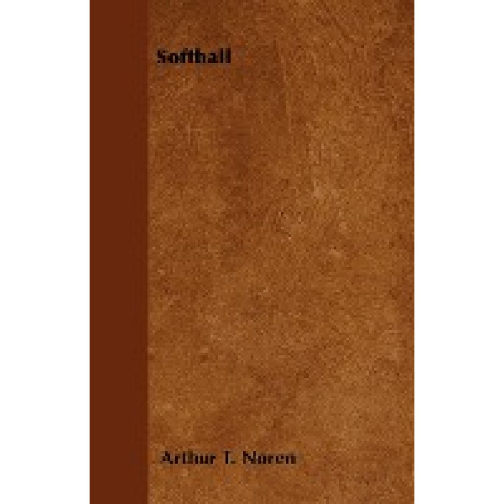 Noren, Arthur T.: Softball