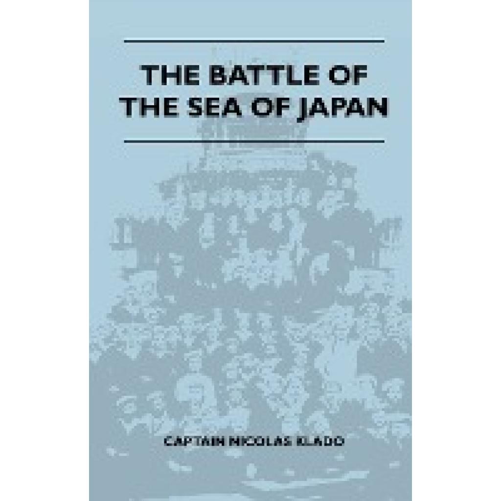 Klado, Captain Nicolas: The Battle of the Sea of Japan