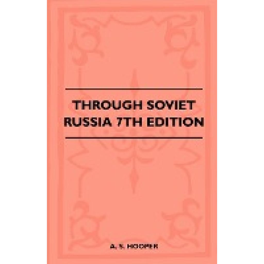 Hooper, A. S.: Through Soviet Russia - 7th Edition