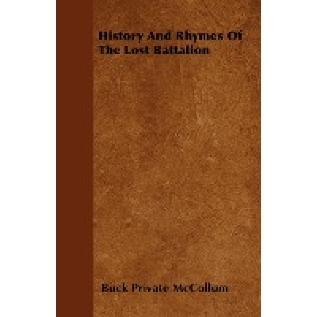 McCollum, Buck Private: History and Rhymes of the Lost Battalion