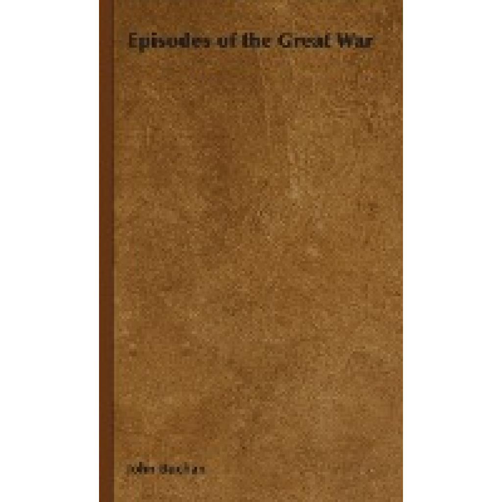 Buchan, John: Episodes of the Great War