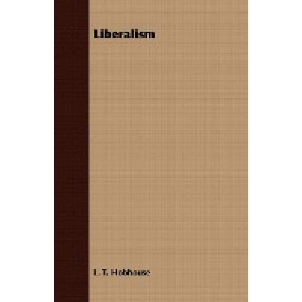 Hobhouse, L. T.: Liberalism
