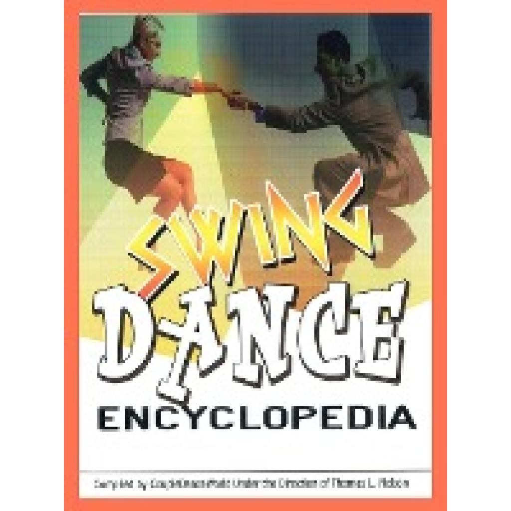 Nelson, Tom L.: Swing Dance Encyclopedia
