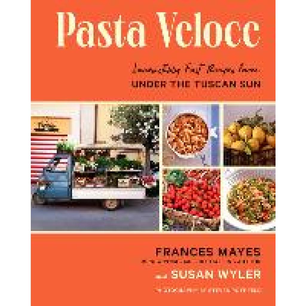 9781419763144 - Pasta Veloce - Frances Mayes Susan Wyler Gebunden