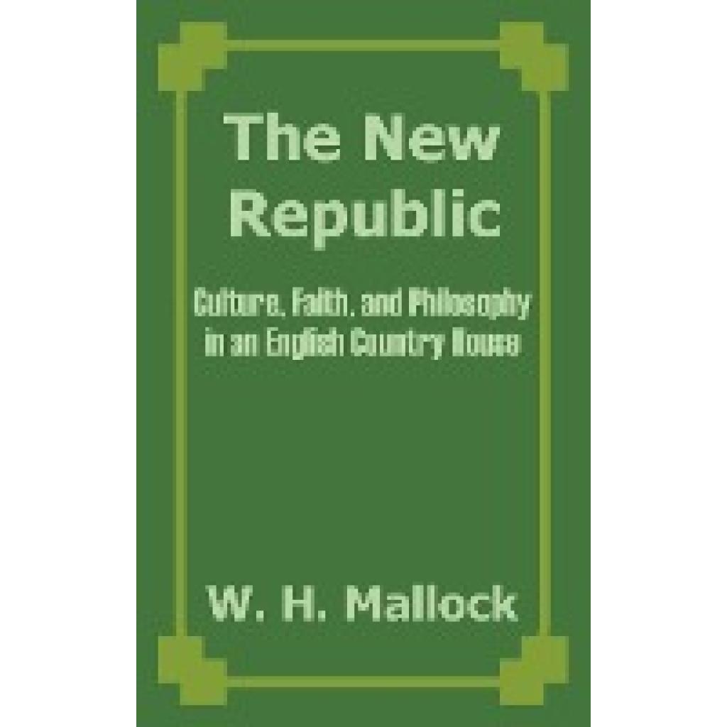 Mallock, W. H.: The New Republic