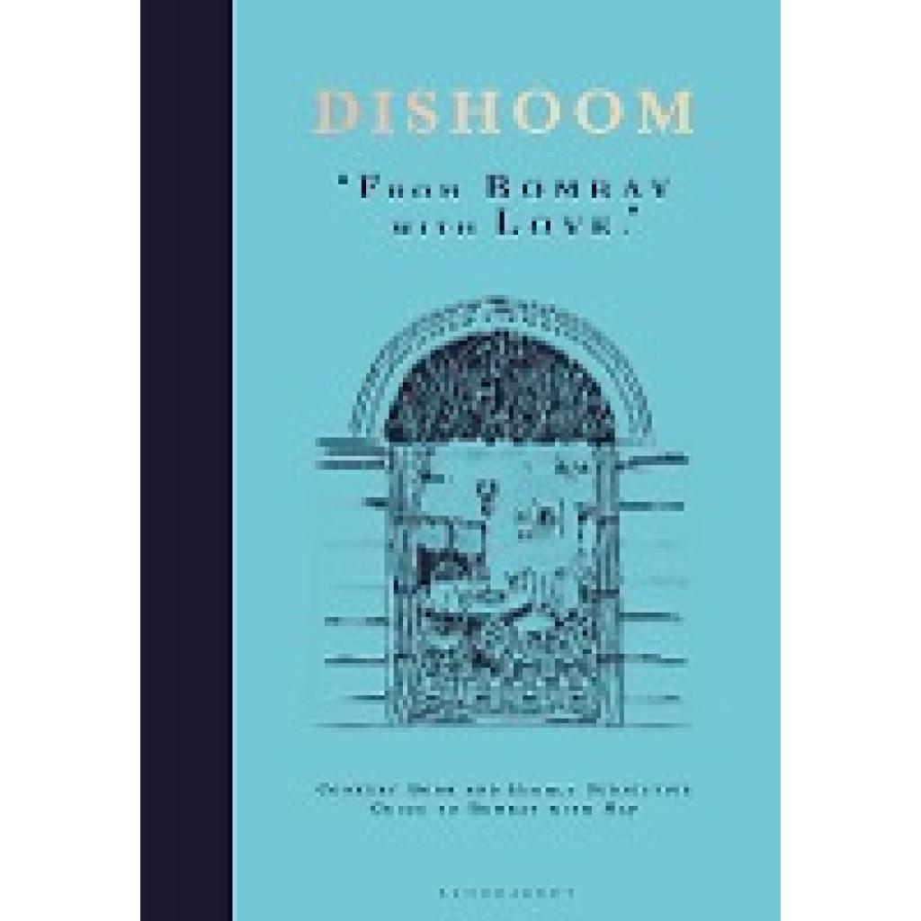 9781408890677 - Dishoom - From Bombay with Love - Shamil Thakrar Kavi Thakrar Naved Nasir Gebunden