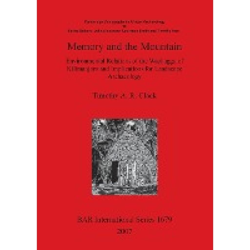 Clack, Timothy A. R.: Memory and the Mountain