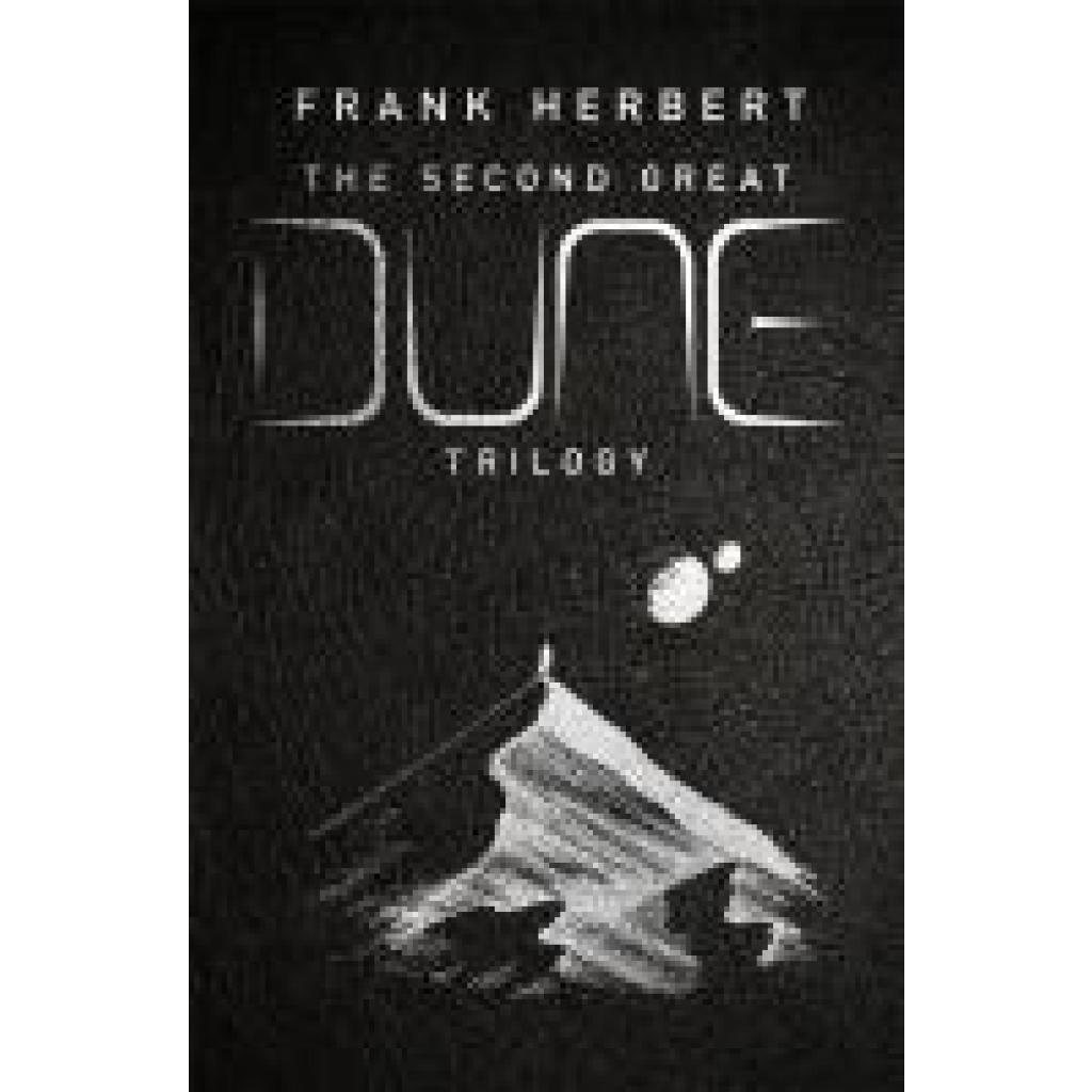 Herbert, Frank: The Second Great Dune Trilogy