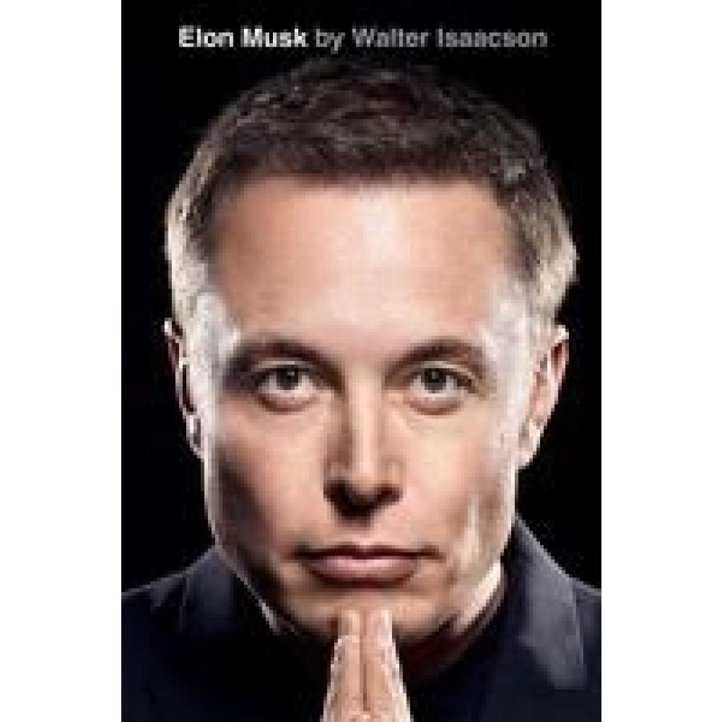 Isaacson, Walter: Elon Musk