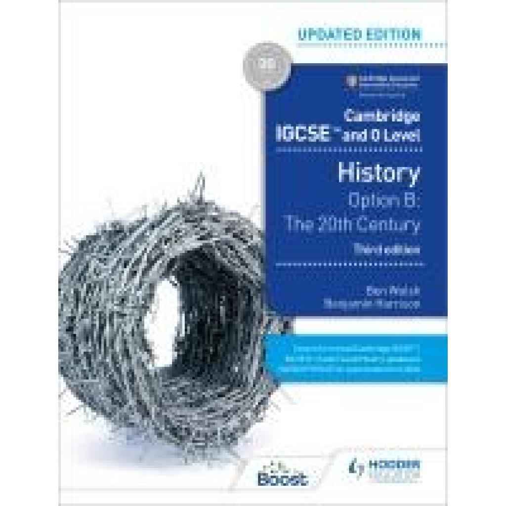 9781398375055 - Cambridge IGCSE and O Level History 3rd Edition Option B The 20th century - Ben Walsh Benjamin Harrison Kartoniert (TB)