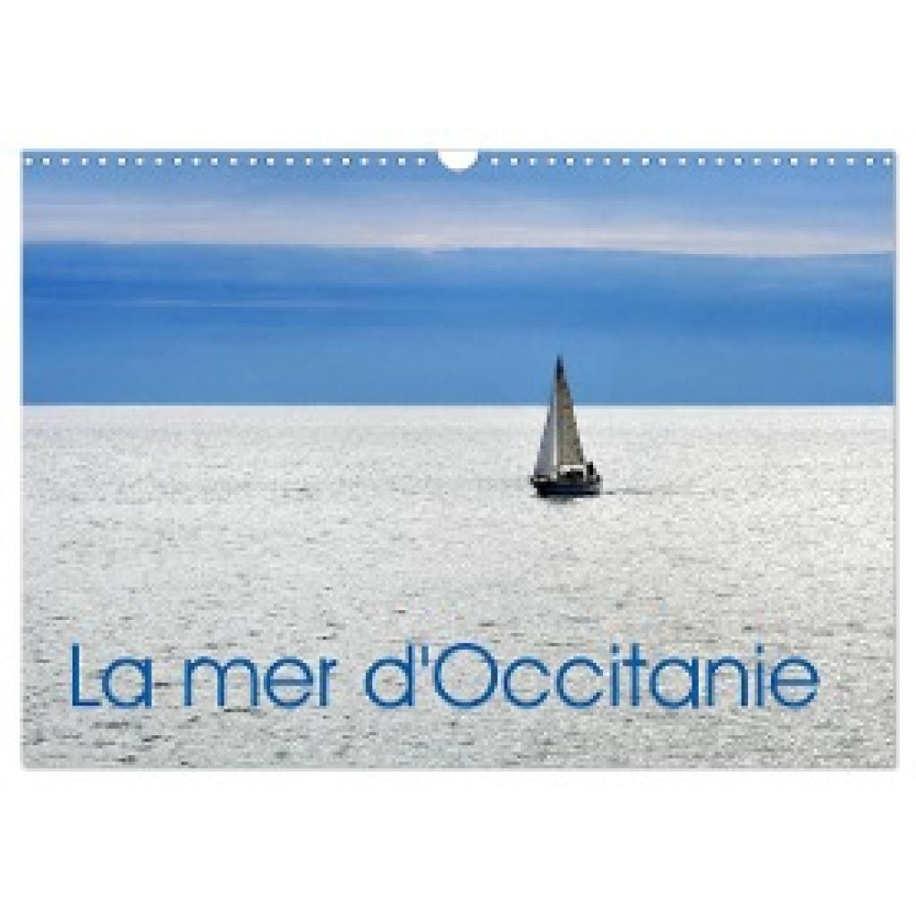 Thébault, Patrice: La mer d'Occitanie (Calendrier mural 2024 DIN A3 vertical), CALVENDO calendrier mensuel