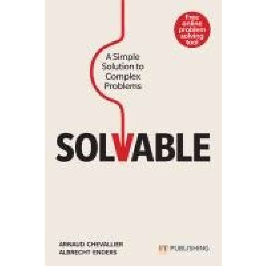 9781292374284 - Solvable A simple solution to complex problems - Arnaud Chevallier Albrecht Enders Kartoniert (TB) 9781292374284 - Solvable A simple solution to complex problems - Arnaud Chevallier Albrecht Enders Kartoniert (TB)