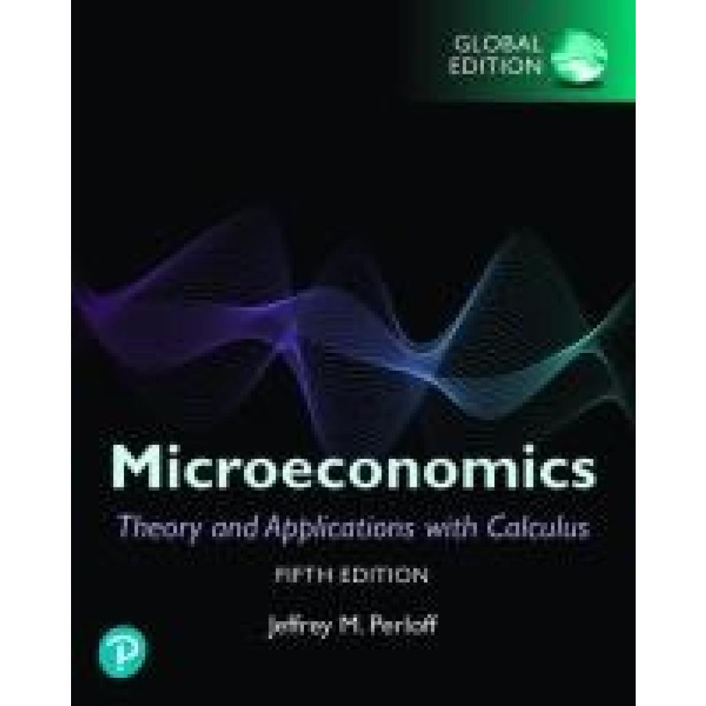 9781292359120 - Perloff Jeffrey Microeconomics Theory and Applications with Calculus Global Edition