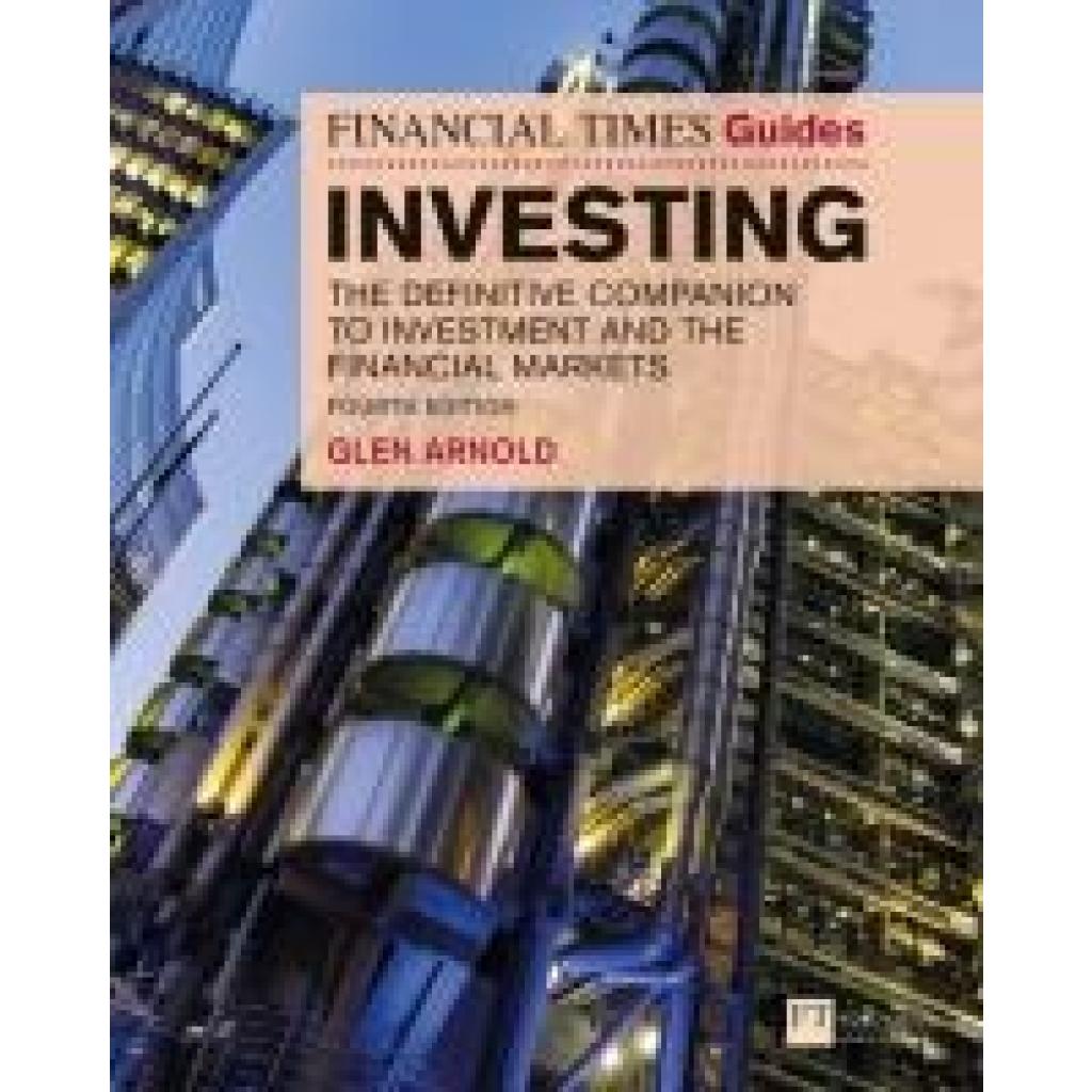 9781292214078 - Glen Arnold - GEBRAUCHT Arnold G Financial Times Guide to Investing The Definitive Companion to Investment and the Financial Markets (The FT Guides) - Preis vom 20112023 060846 h