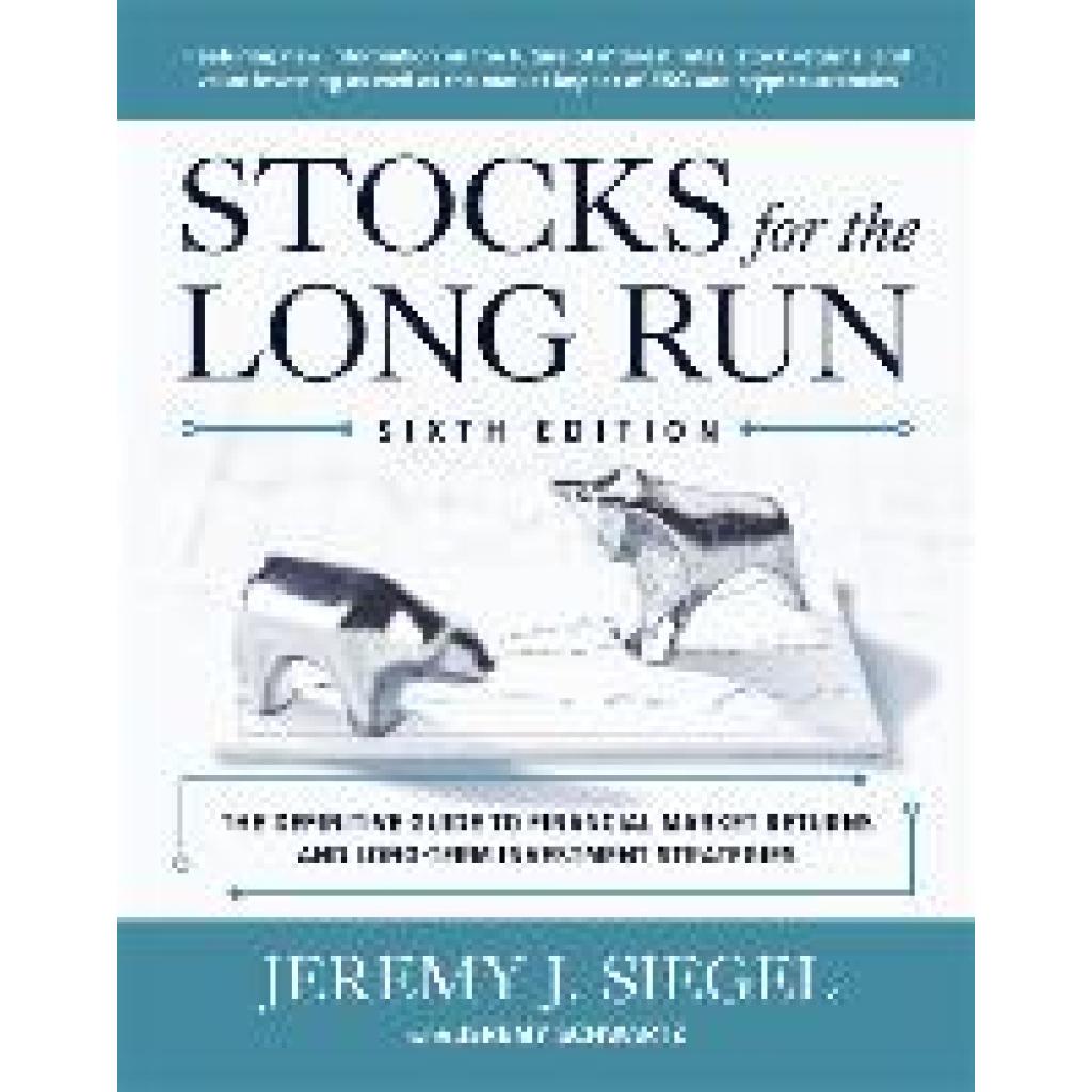 9781264269808 - Stocks for the Long Run The Definitive Guide to Financial Market Returns & Long-Term Investment Strategies - Jeremy J Siegel Gebunden